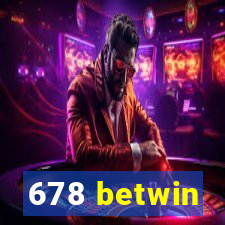 678 betwin