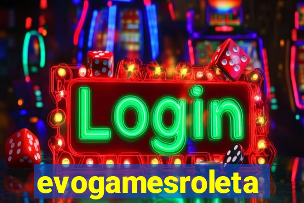 evogamesroleta