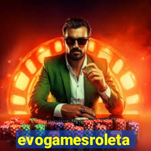 evogamesroleta