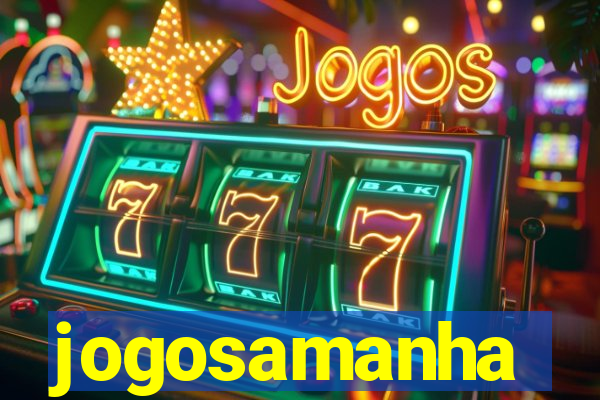 jogosamanha
