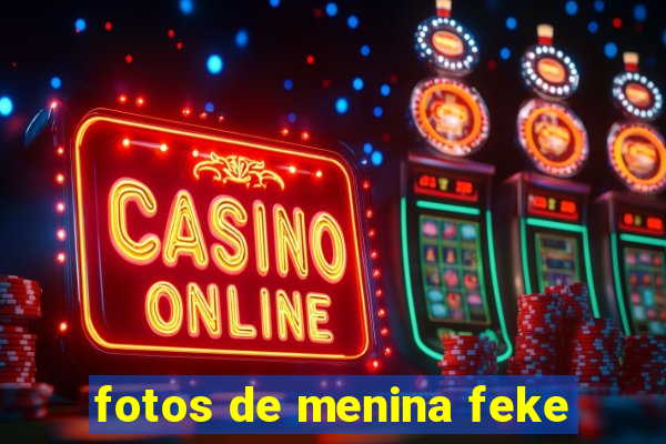 fotos de menina feke