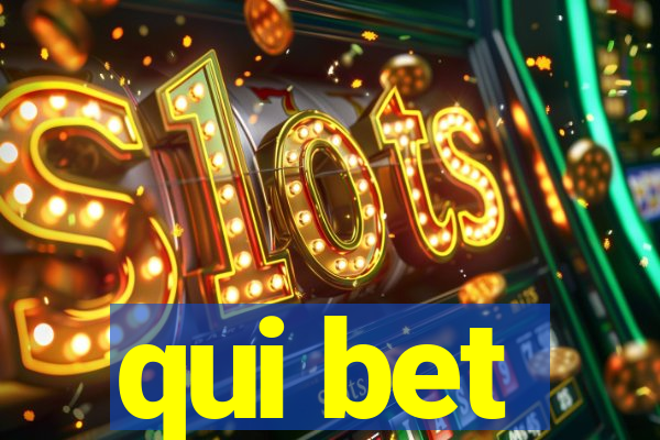qui bet