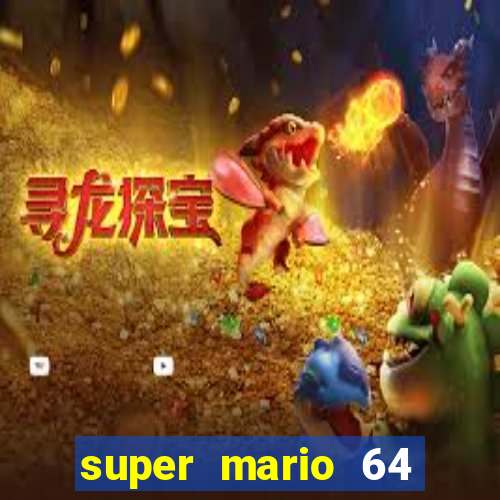 super mario 64 beta jogar