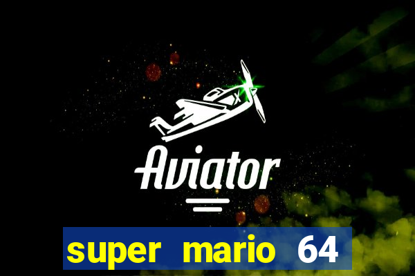 super mario 64 beta jogar