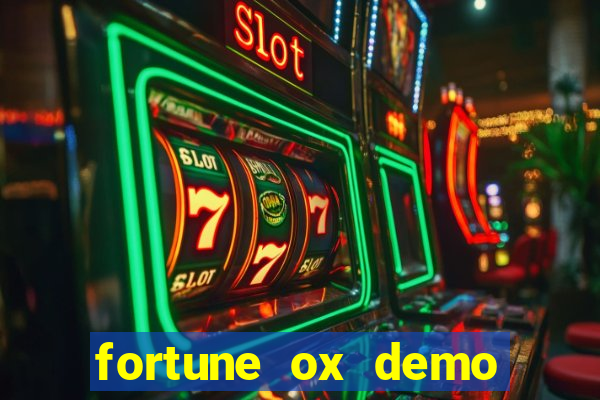 fortune ox demo grátis tigre