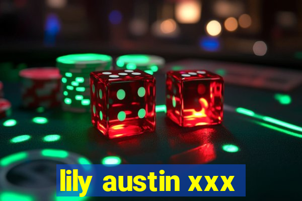 lily austin xxx