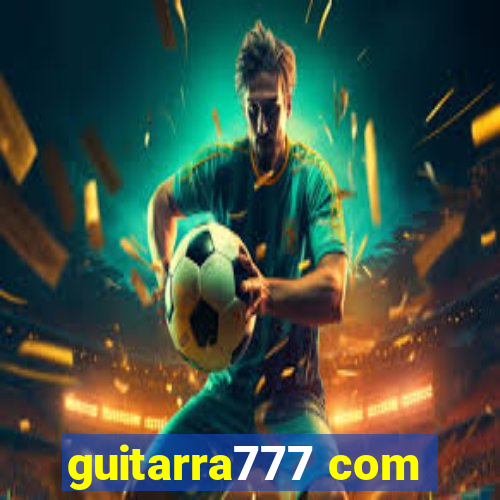 guitarra777 com