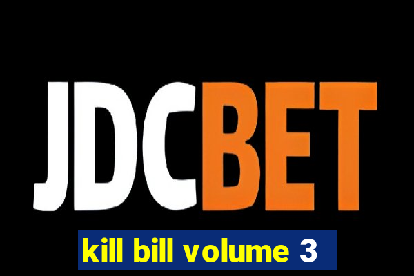 kill bill volume 3