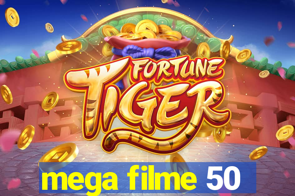 mega filme 50