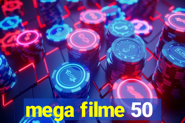 mega filme 50