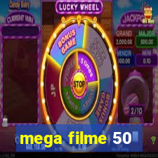 mega filme 50
