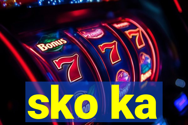 sko ka