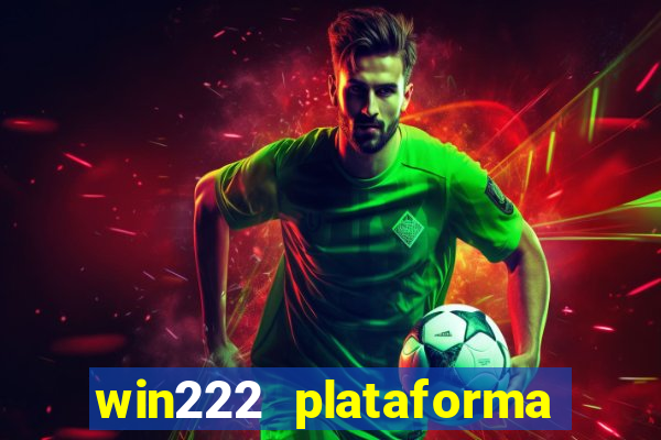 win222 plataforma de jogos