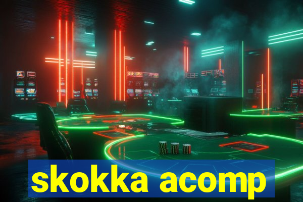 skokka acomp