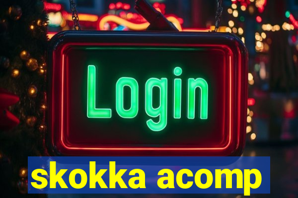 skokka acomp