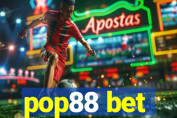 pop88 bet