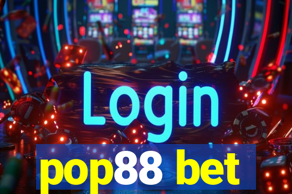 pop88 bet