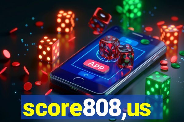 score808,us