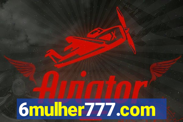 6mulher777.com