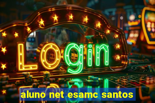 aluno net esamc santos