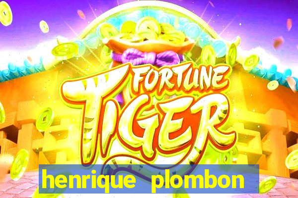 henrique plombon pinheiro fortuna