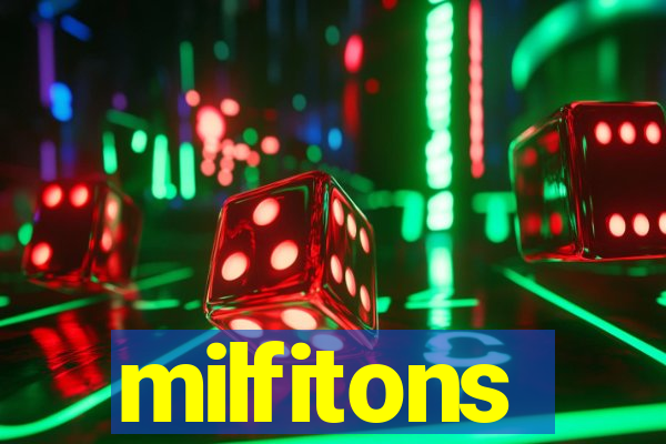 milfitons