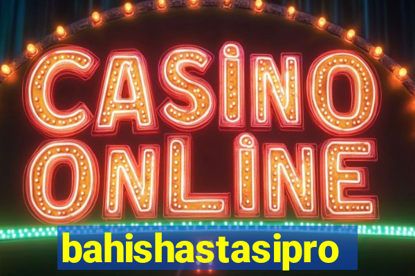 bahishastasipro.info