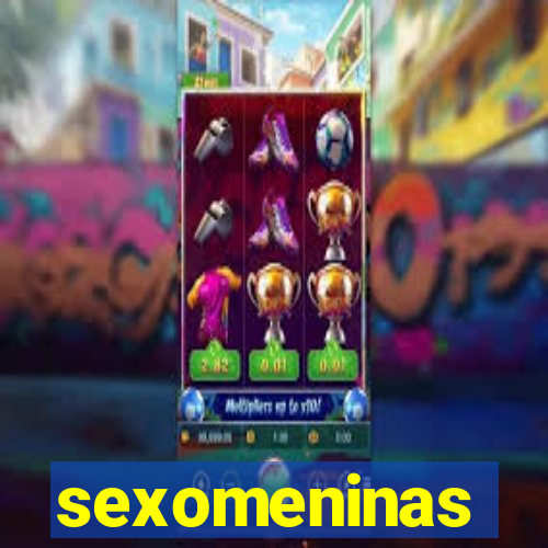 sexomeninas