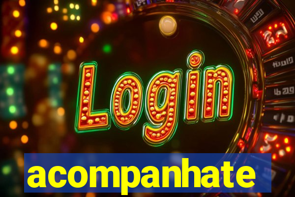 acompanhate