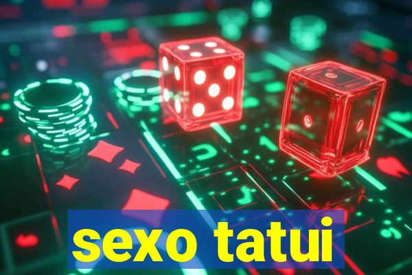 sexo tatui