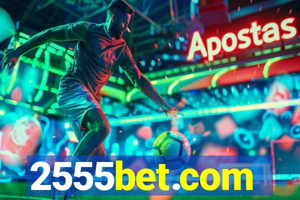 2555bet.com