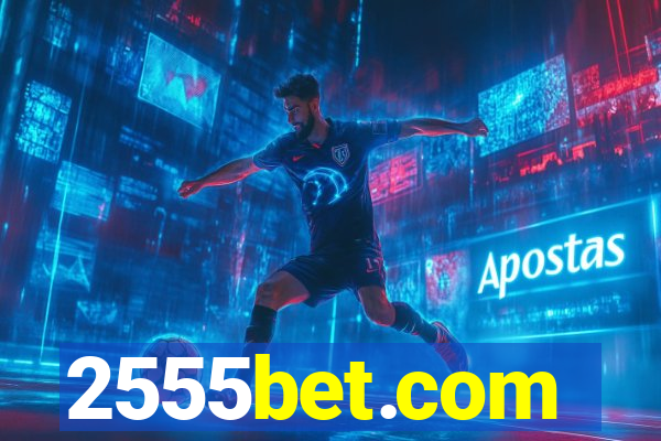 2555bet.com