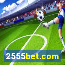 2555bet.com