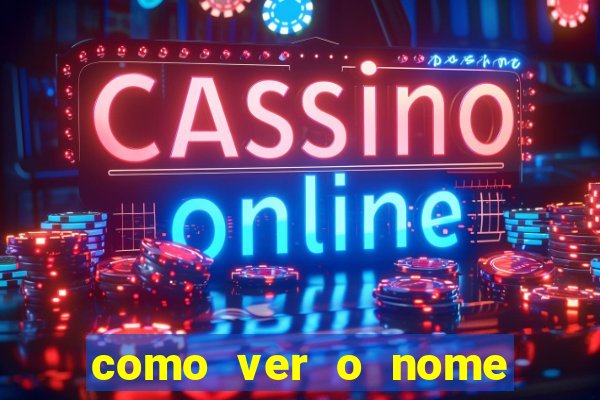 como ver o nome da rifa antes de abrir