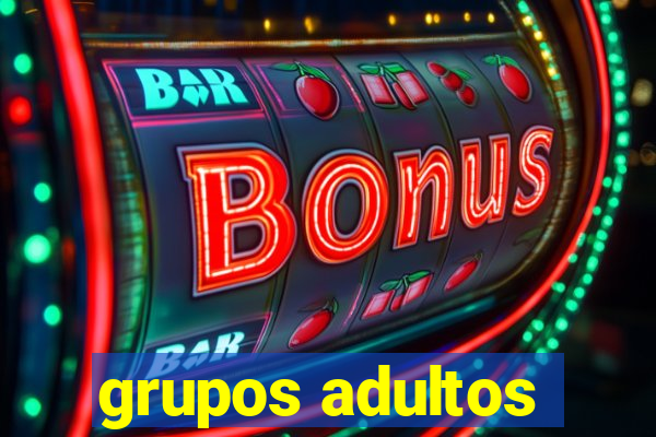 grupos adultos