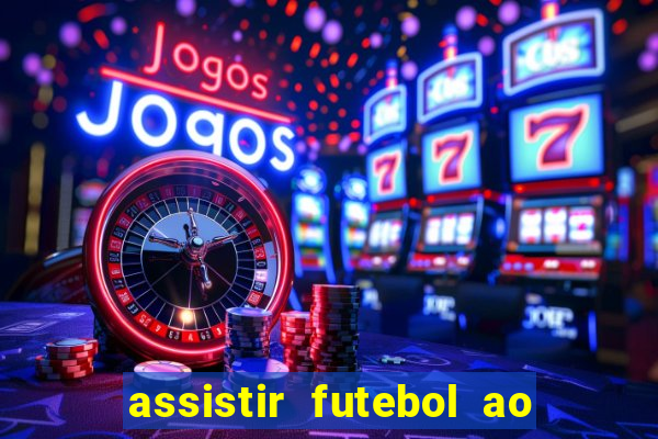 assistir futebol ao vivo futemax real madrid
