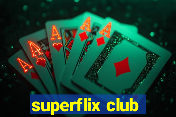 superflix club
