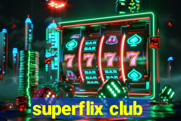 superflix club