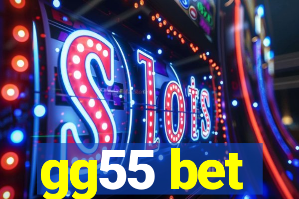 gg55 bet