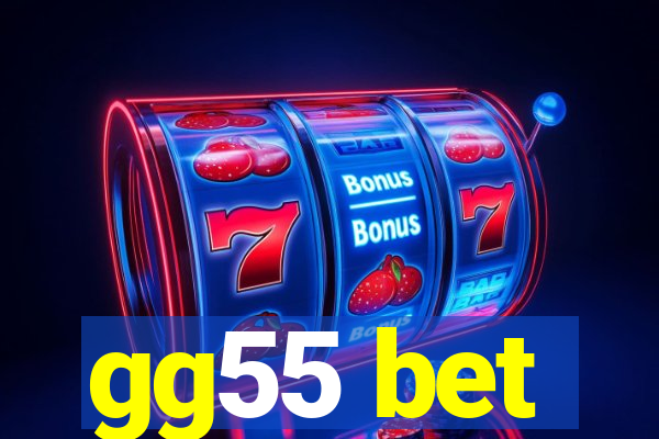 gg55 bet