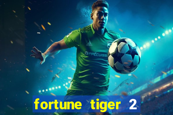 fortune tiger 2 revenge download
