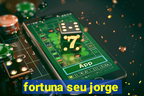 fortuna seu jorge