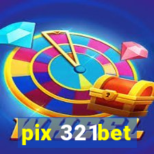 pix 321bet