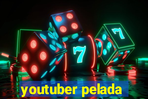 youtuber pelada
