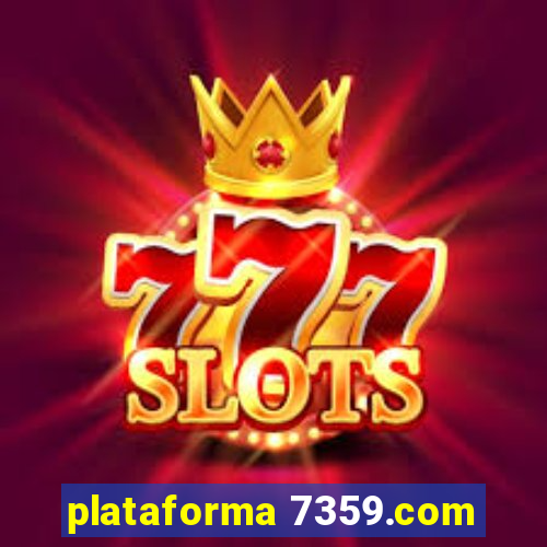 plataforma 7359.com