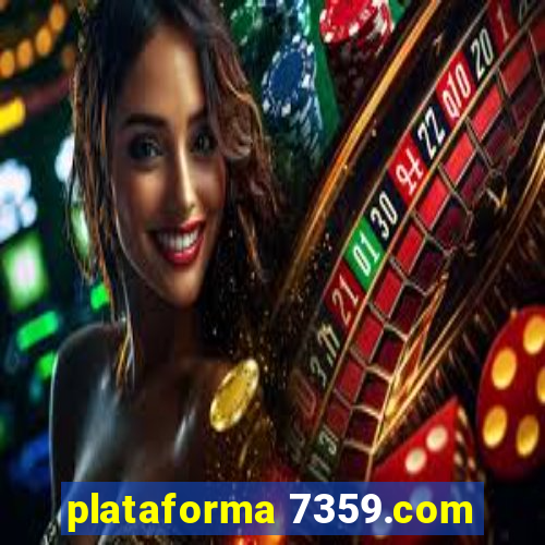 plataforma 7359.com