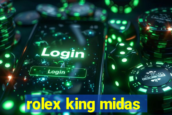 rolex king midas