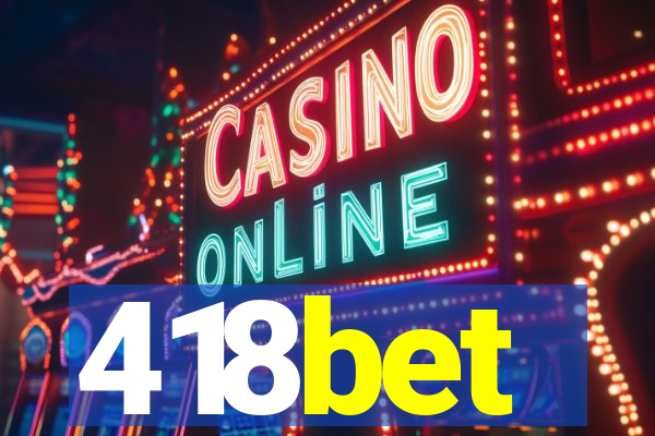418bet