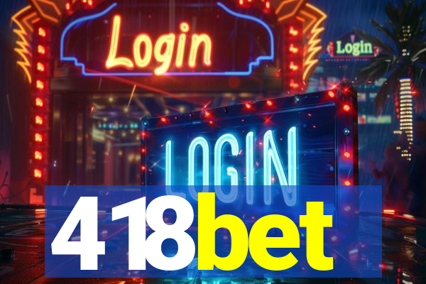 418bet