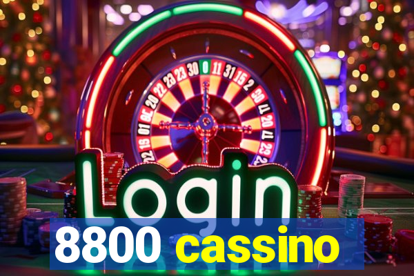 8800 cassino